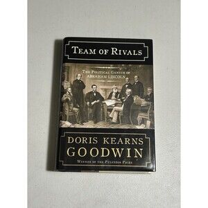 Team of Rivals: The Political Genius of Abraham Lincoln, Doris Kearns Goodwin HC